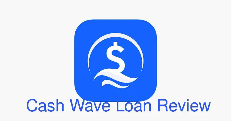 Cash Wave Loan App (Review, Alternative, is it legit?)