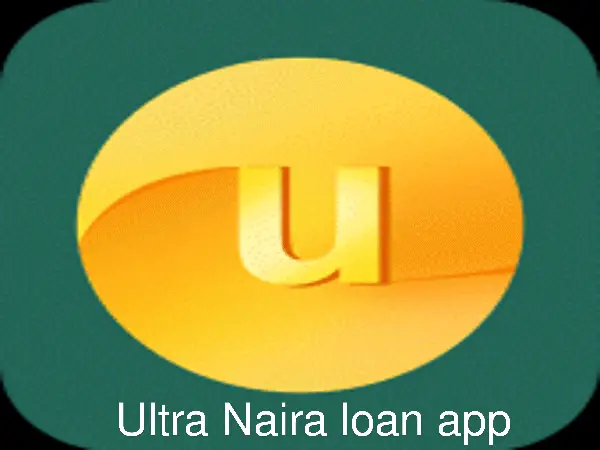Ultra Naira Loan App (Download, Review, Alternative, is it legit?)